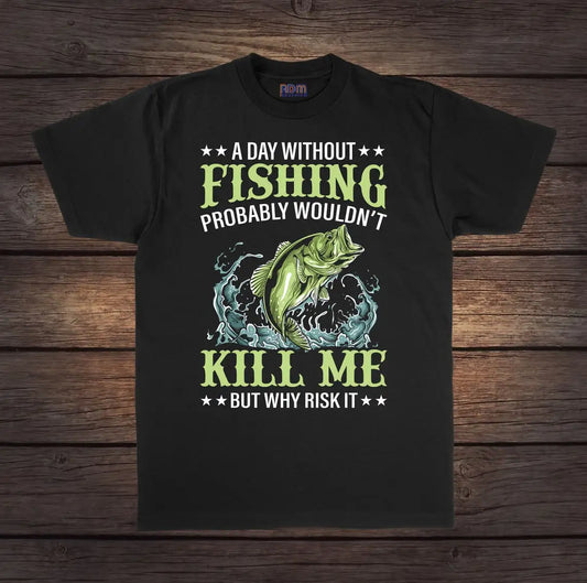 A Day Without Fishing Lunker Tee